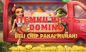 Agen Jual Beli Chip Higgs Domino Itemku Indonesia Murah Murah